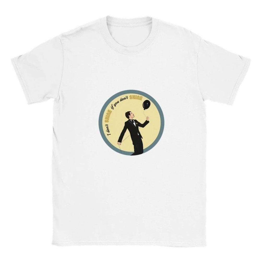 I Dont Shine If You Dont Shine Lyric Quote T-Shirt